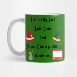 Funny Elf shirt Lum Lum and Choo Choo pulling doubles Mug